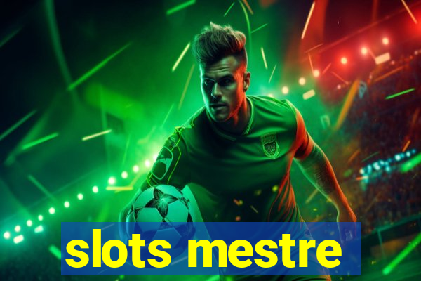 slots mestre